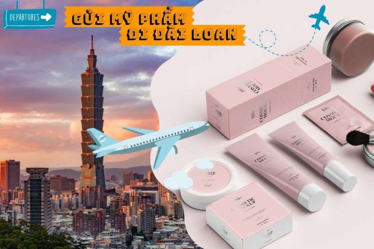 Gửi mỹ phẩm đi Đài Loan cần lưu ý những gì? Cập nhật giá 2026