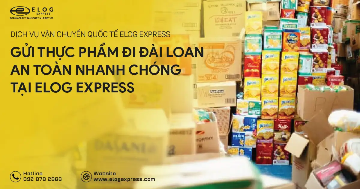 Gửi thực phẩm đi Đài Loan uy tín giá rẻ tại Elog Express