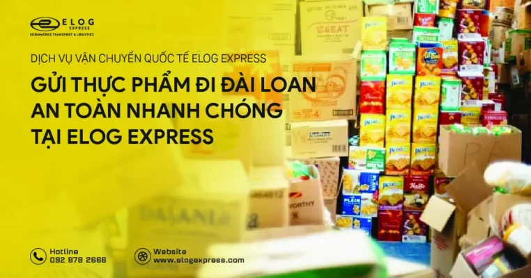 Gửi thực phẩm đi Đài Loan uy tín giá rẻ tại Elog Express