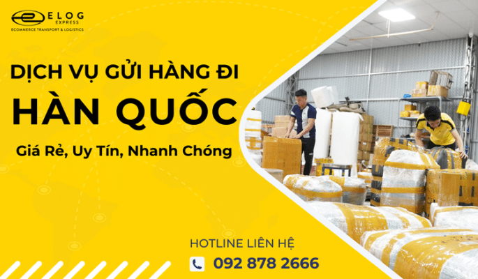 dịch vụ gửi hàng đi hàn quốc tiết kiệm chi phí nhất năm 2024