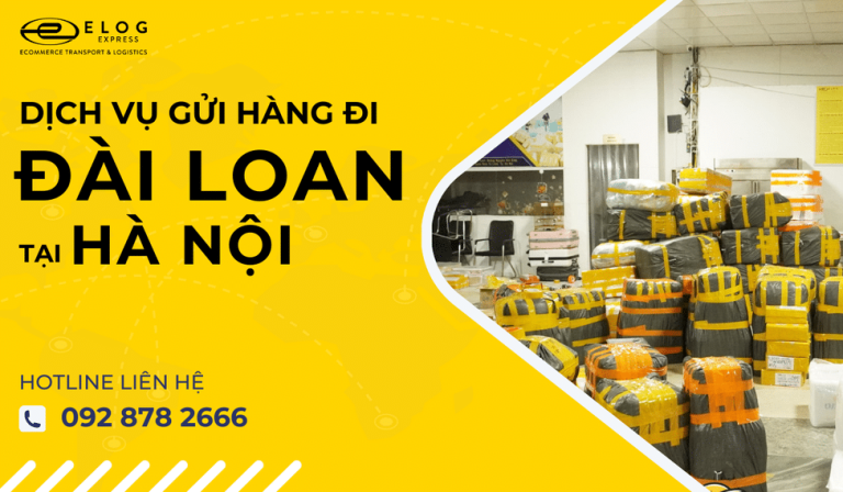 Gửi hàng đi Đài Loan tại Hà Nội Giá tốt 2024 – Uy Tín – Nhanh Chóng