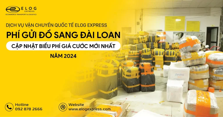 Phí gửi đồ từ Việt Nam sang Đài Loan [Cập nhật mới nhất 2024]