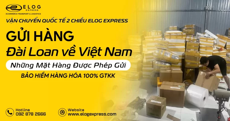 Những Mặt Hàng Nào Có Thể Gửi Từ Đài Loan Về Việt Nam? Hướng Dẫn Chi Tiết 2025