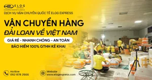 Tìm hiểu dịch vụ vận chuyển hàng Đài Loan về Việt Nam