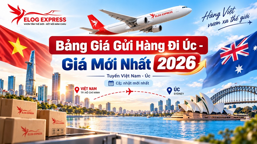 Bảng Giá Gửi Hàng Đi Úc 2026: Trọn Gói Giá Rẻ Tại Elog Express
