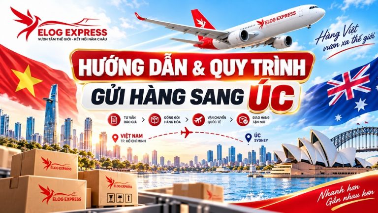 Hướng Dẫn & Quy Trình Gửi Hàng Sang Úc